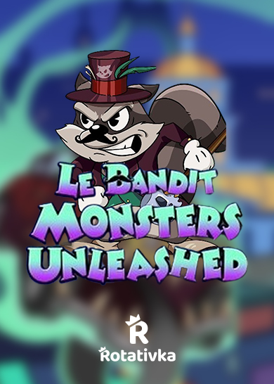 Le Bandit Monsters Unleashed